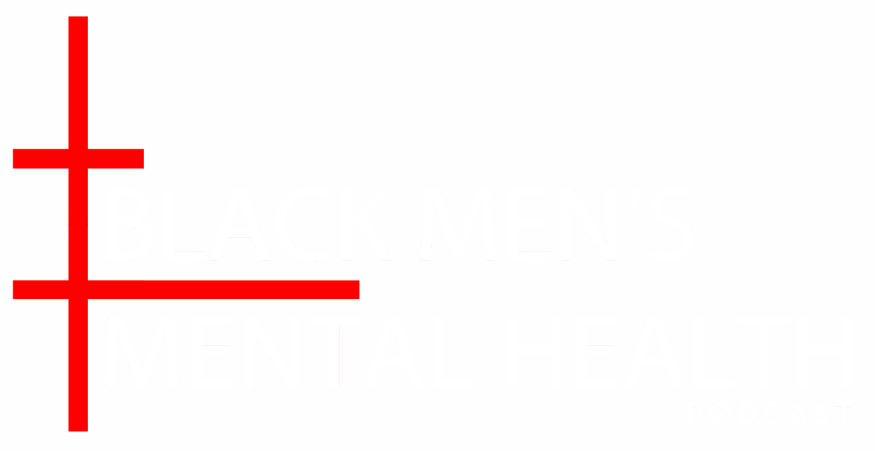 Black Mens Mental Health Podcast